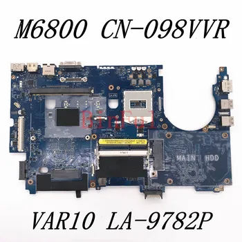 CN-098VVR 098VVR 98VVR Mainboard VAR10 LA-9782P Za Dell Precision M6800 Laptop Notebook EDP Motherboard PGA947 100% Polno Preizkušen