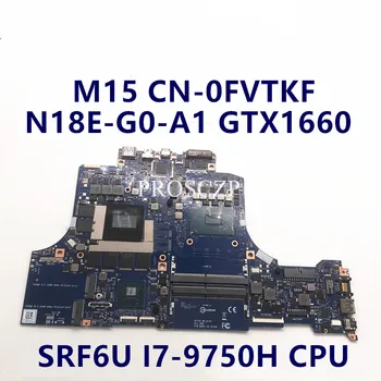 CN-0FVTKF 0FVTKF FVTKF Prenosni računalnik z Matično ploščo Mainboard ZA DELL M15 Z SRF6U I7-9750H CPU N18E-G0-A1 GTX1660 GPU 100%Delajo Dobro
