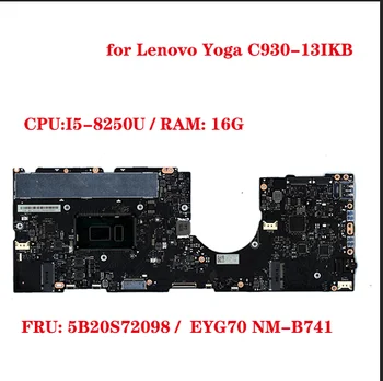 EYG70 NM-B741 matično ploščo za Lenovo Yoga C930-13IKB prenosni računalnik z matično ploščo FRU: 5B20S72098 z PROCESOR I5-8250U RAM-a, 16 G 100% test delo