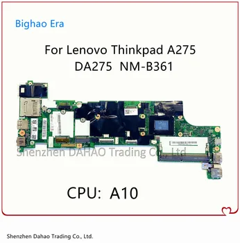 FRU 01HY471 Za Lenovo ThinkPad A275 Prenosni računalnik z matično ploščo DA275 NM-B361 Z A10 PROCESOR 100% testirani ok