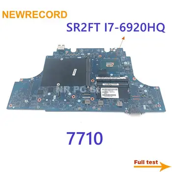 NEWRECORD za DELL 7710 Motherboard DDR4 Inspiron Intel SR2FT I7-6920HQ LA-C551P 05RY82 CN-05RY82 mainboard celoten Test