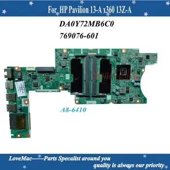 Visoka kakovost 769076-601 Za HP Paviljon X360 13-prenosni računalnik z matično ploščo A8-6410 DA0Y72MB6C0 DDR3 preizkušen 100% Testirani