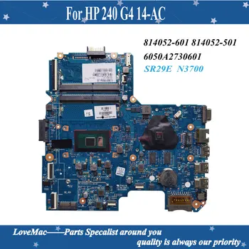 Visoka kakovost 814052-601 814052-501 Za HP 240 G4 14-AC Pentium N3700 Zvezek Mainboard 6050A2730601 SR29E N3700 100% testirani