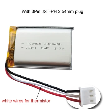 XINJ 3,7 V 2000mAh 7.4 Wh Polnilna 3 Žice Thermistor Li Polymer Baterija 103450 3pin 1.5/ 2.0/ 2.54 Za DashCam GPS 10 mm Debel