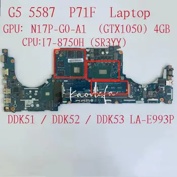 Za Dell G5 5587 P71F Prenosni računalnik z Matično ploščo CPU: I7-8750H SR3YY GPU:GTX1050 4G DDR4 DDK51 DDK52 DDK53 LA-E993P CN-0V4NFF 0V4NFF