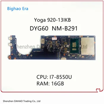 Za Lenovo Yoga 920-13IKB Prenosni računalnik z Matično ploščo 80Y7 80Y8 CPU:I7-8550U RAM:16GB DYG60 NM-B291 FRU 5B20Q09565 5B20Q09639 100% Testirani